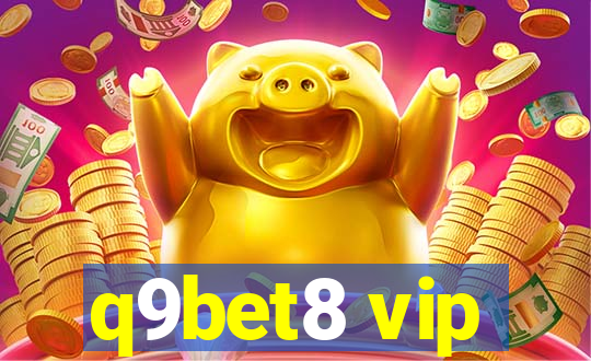 q9bet8 vip